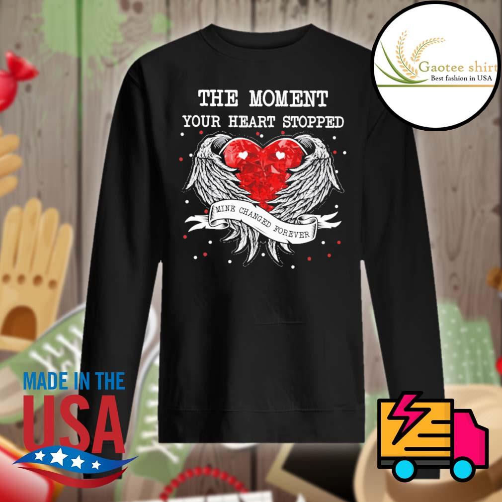 The moment your heart stopped mine changed forever s Sweater