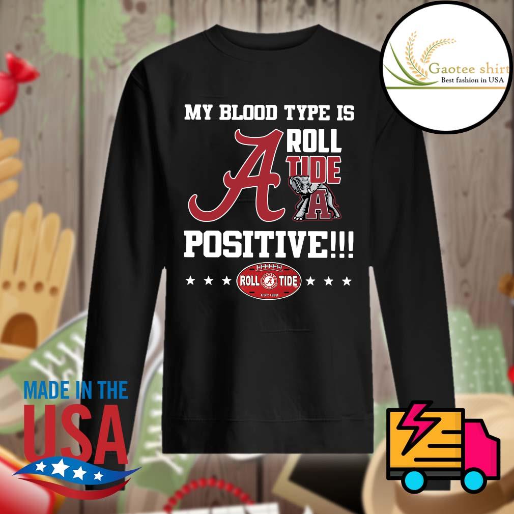 My blood type is Alabama Crimson Tide Roll positive s Sweater