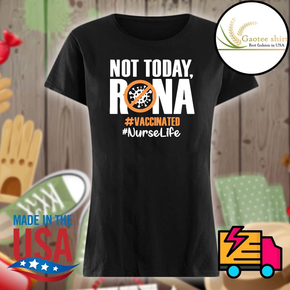 not today rona shirt