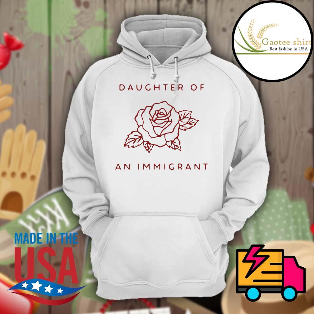 daughter of an immigrant shirt