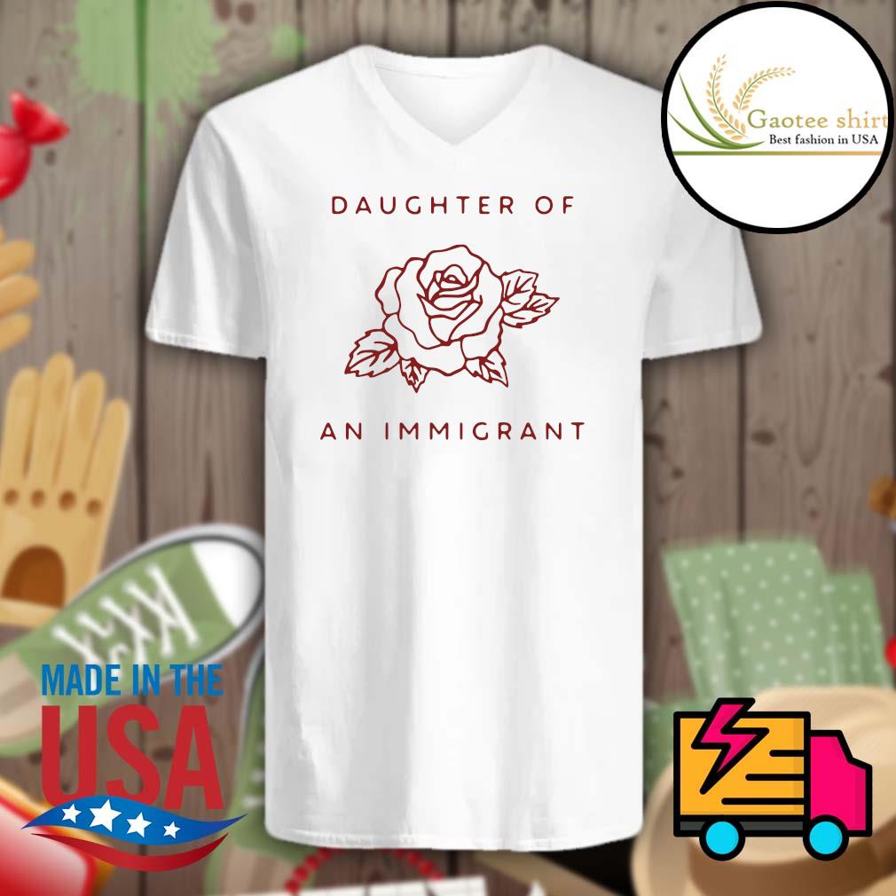 daughter of an immigrant shirt