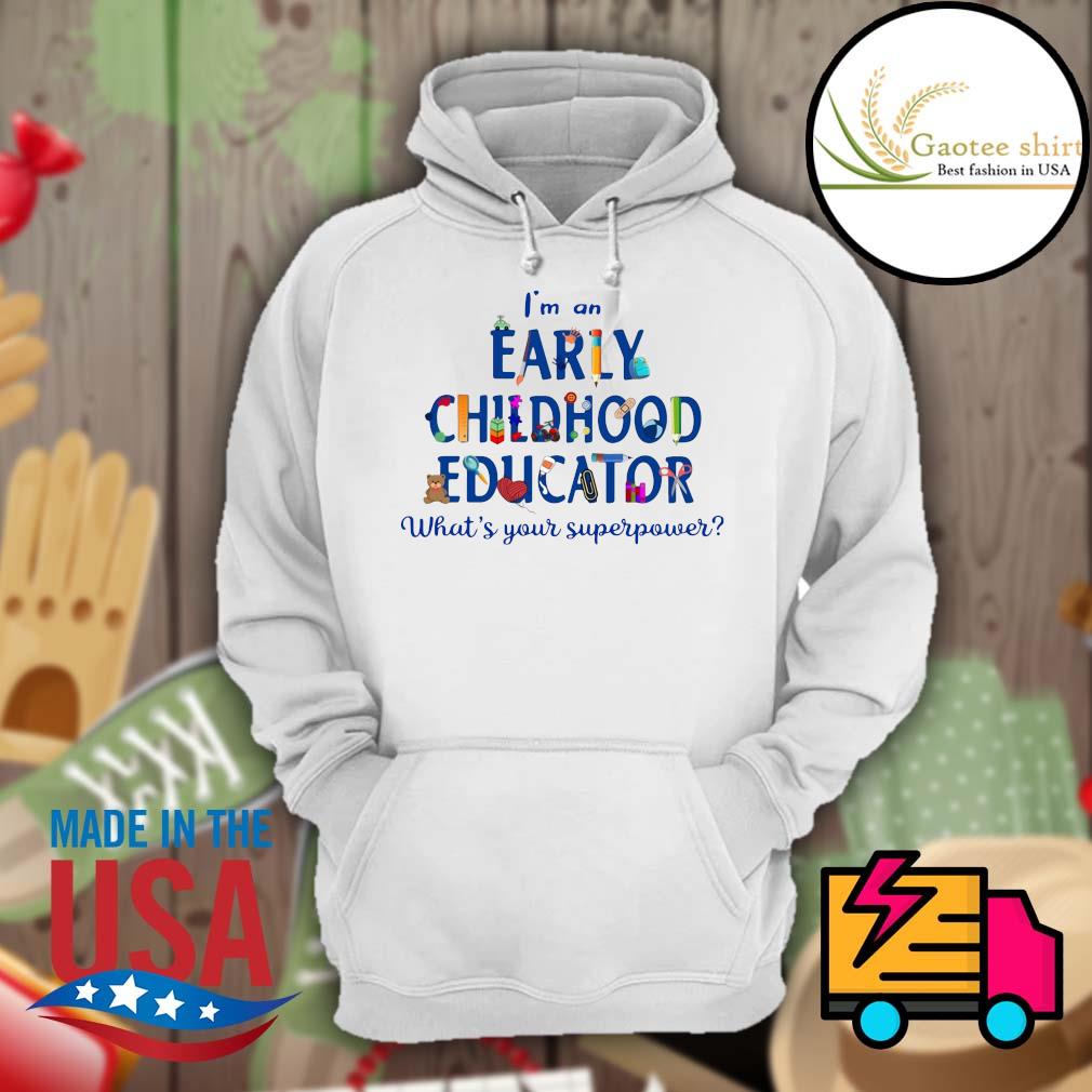 I'm an early childhood educator what's your superpower s Hoodie