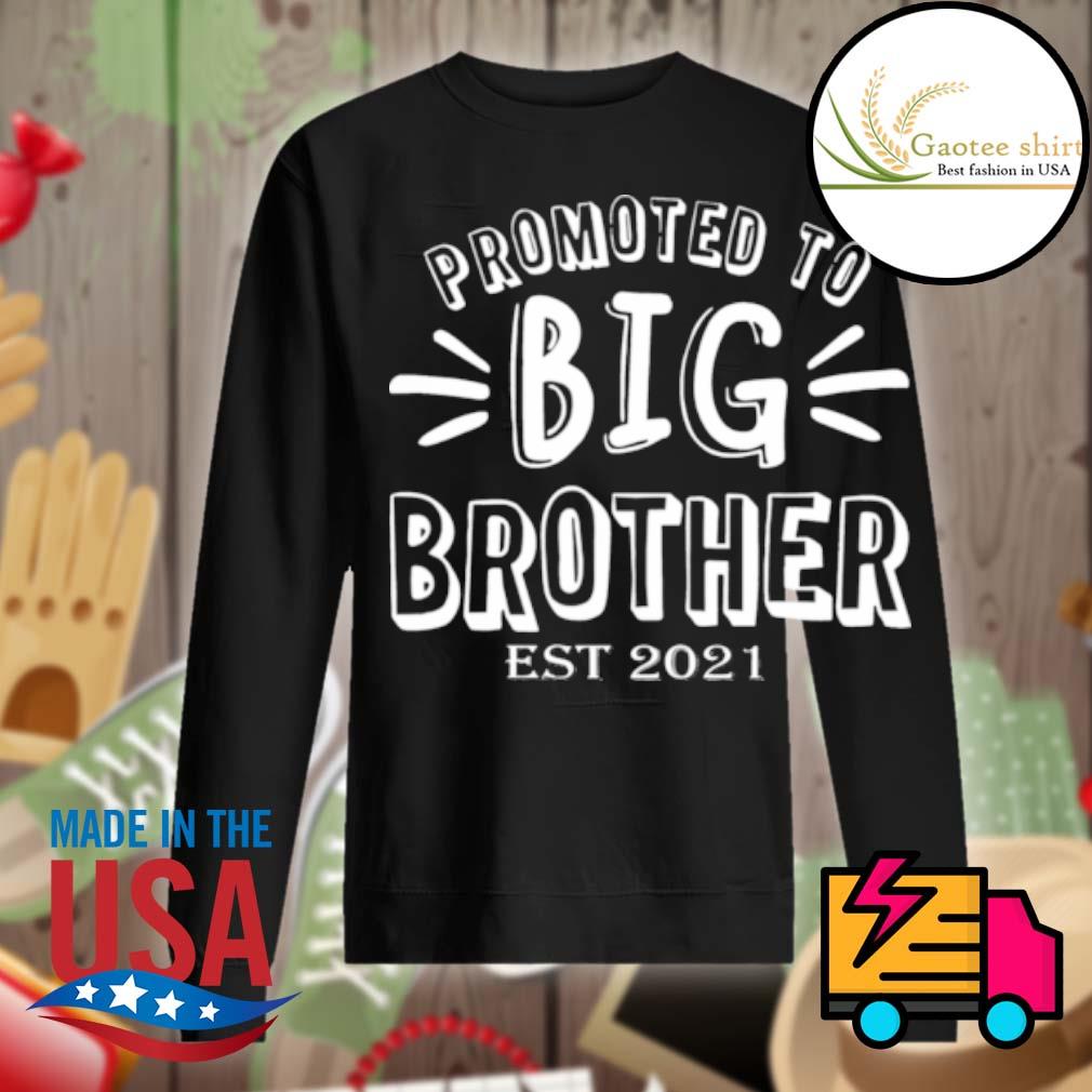 Promoted To Big Brother Est 2021 s Sweater