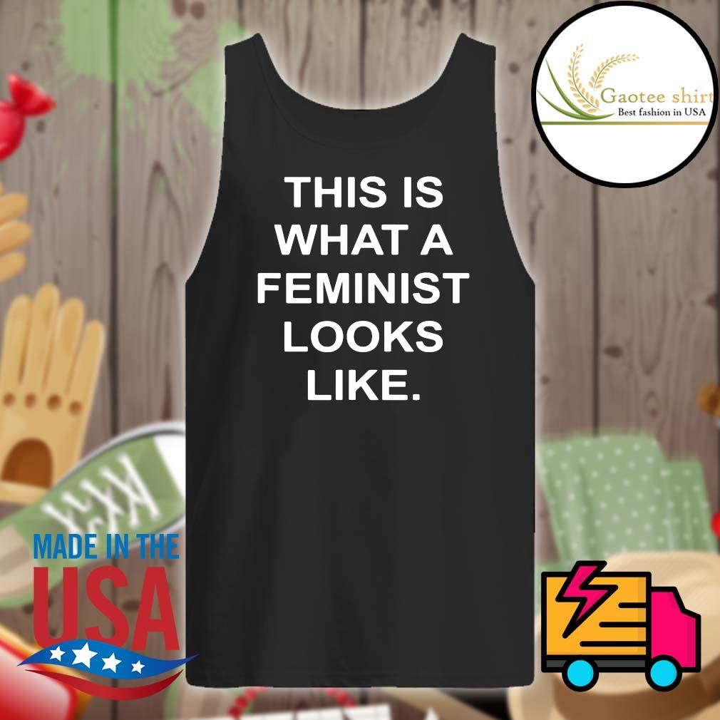 This is what a Feminist looks like s Tank-top