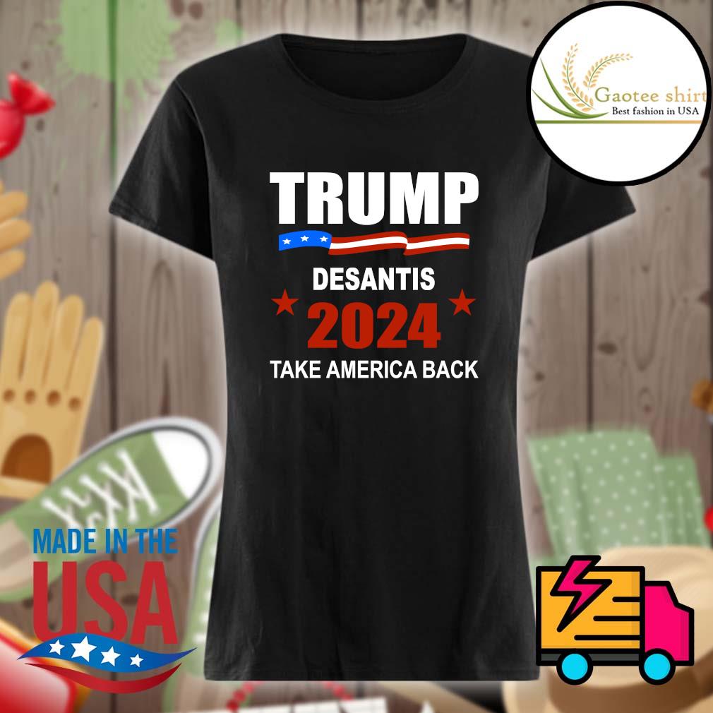 Trump Desantis 2024 take America back s Ladies
