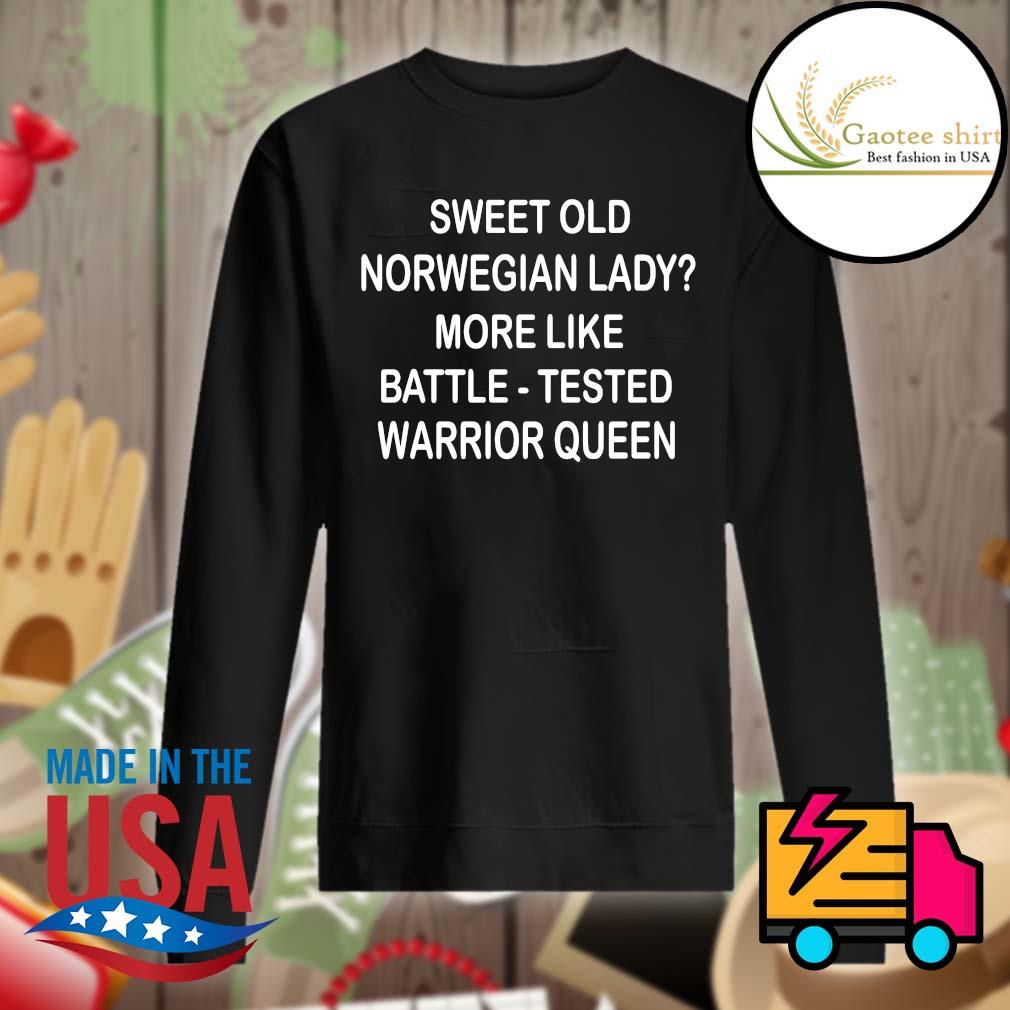 Sweet old Norwegian lady more like battle tested Warrior Queen s Sweater