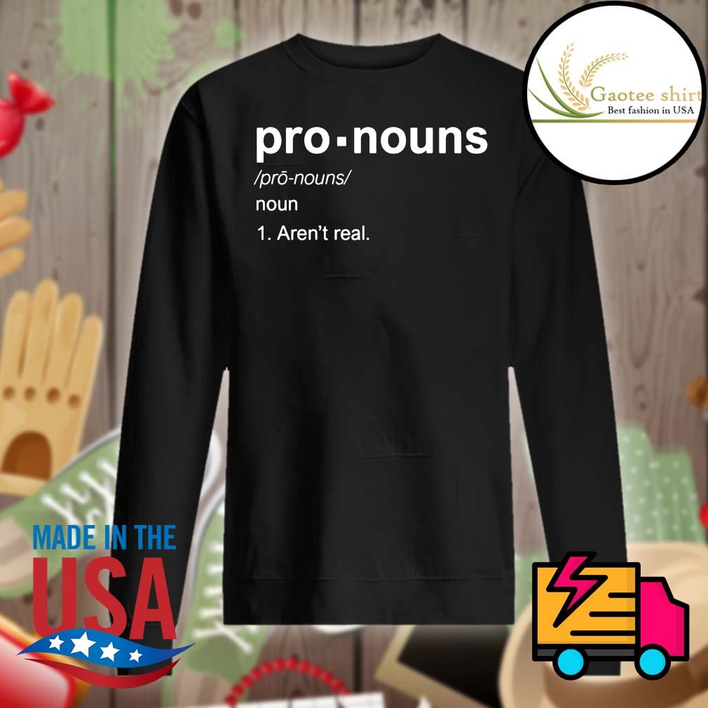 Pro-nouns definition aren't real s Sweater