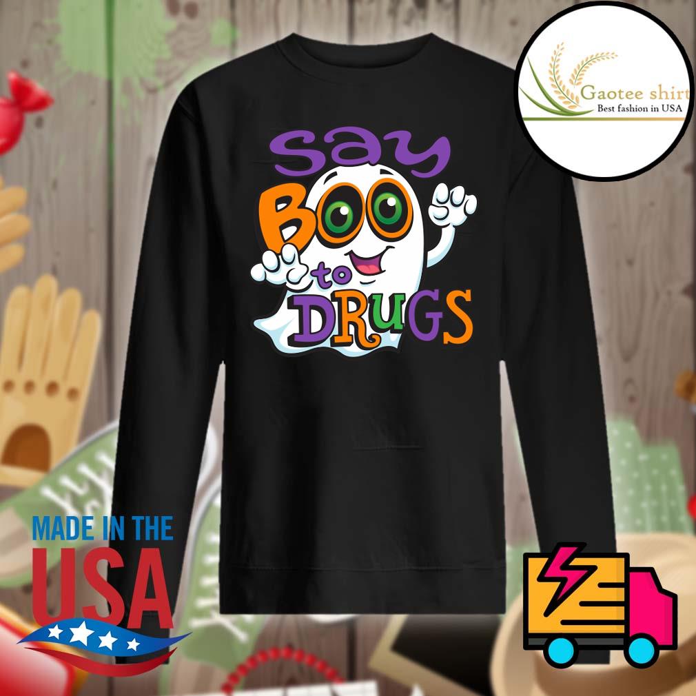 Say Boo to Drugs Halloween s Sweater