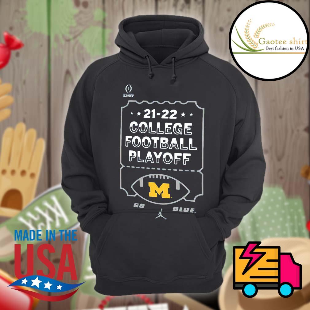 Michigan Wolverines College Football 2021 Playoff shirt,Sweater, Hoodie,  And Long Sleeved, Ladies, Tank Top