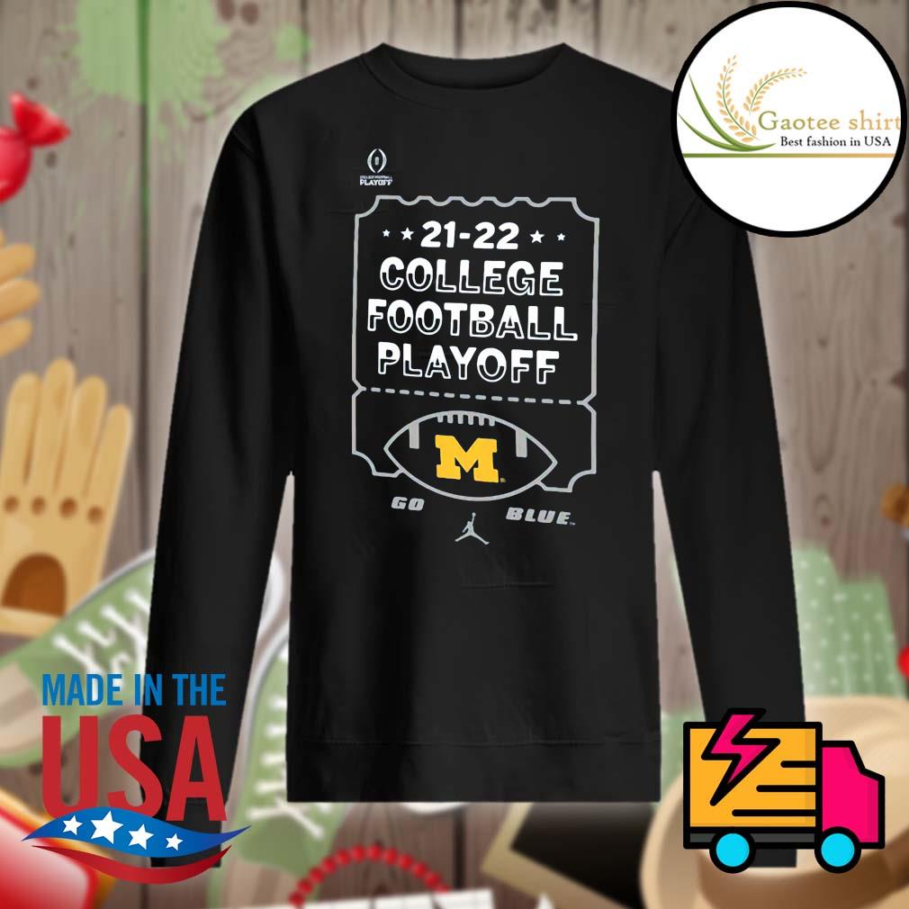 Michigan Wolverines 2021 College Football Playoff shirt, hoodie, sweater,  long sleeve and tank top