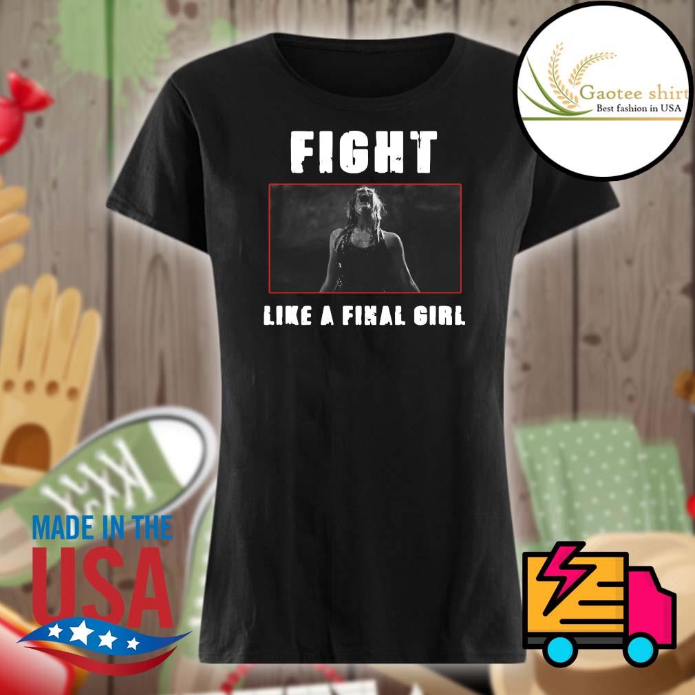 Fight like a Final Girl s Ladies