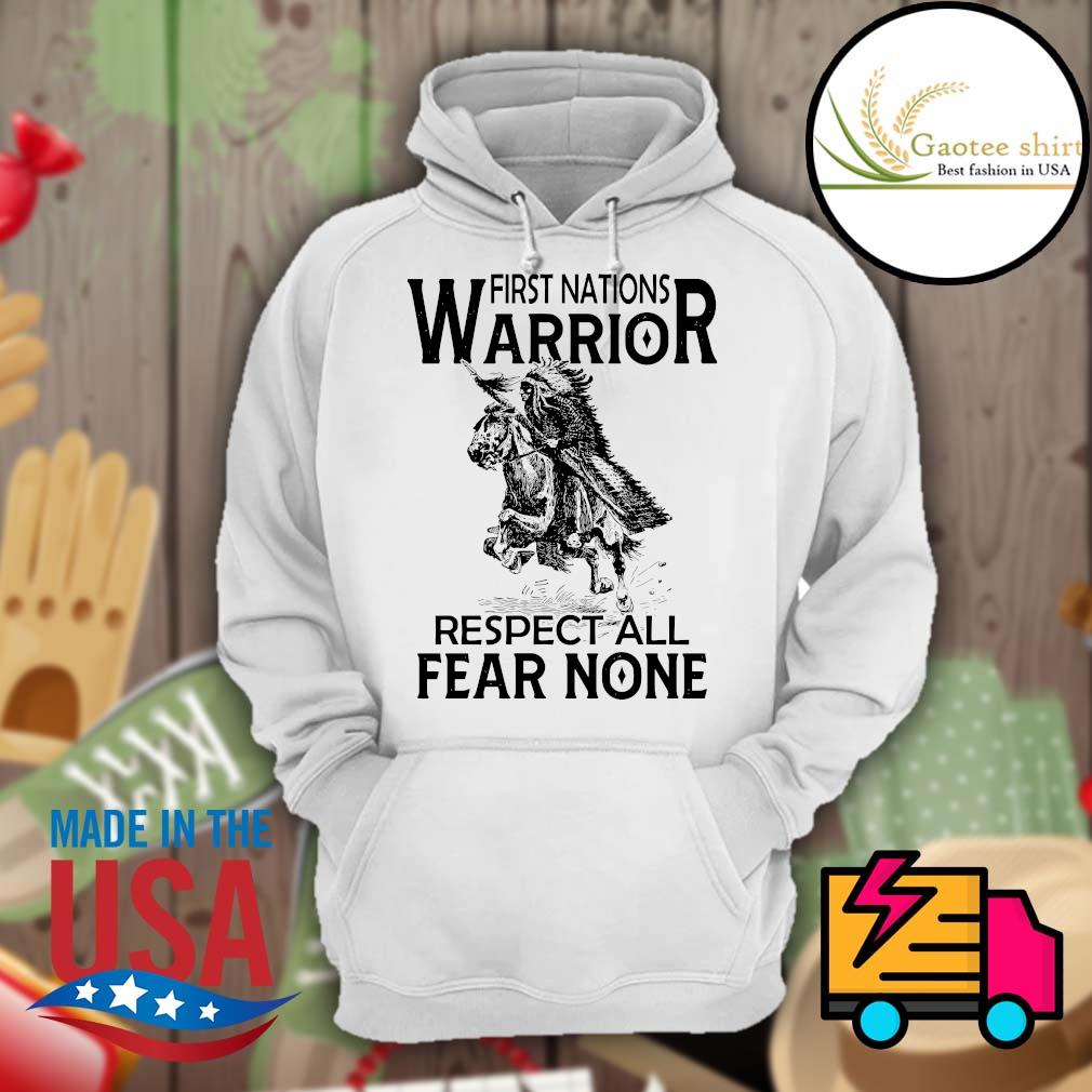 Funny native American first nations warrior respect all fear none shirt,  hoodie, sweater, long sleeve and tank top