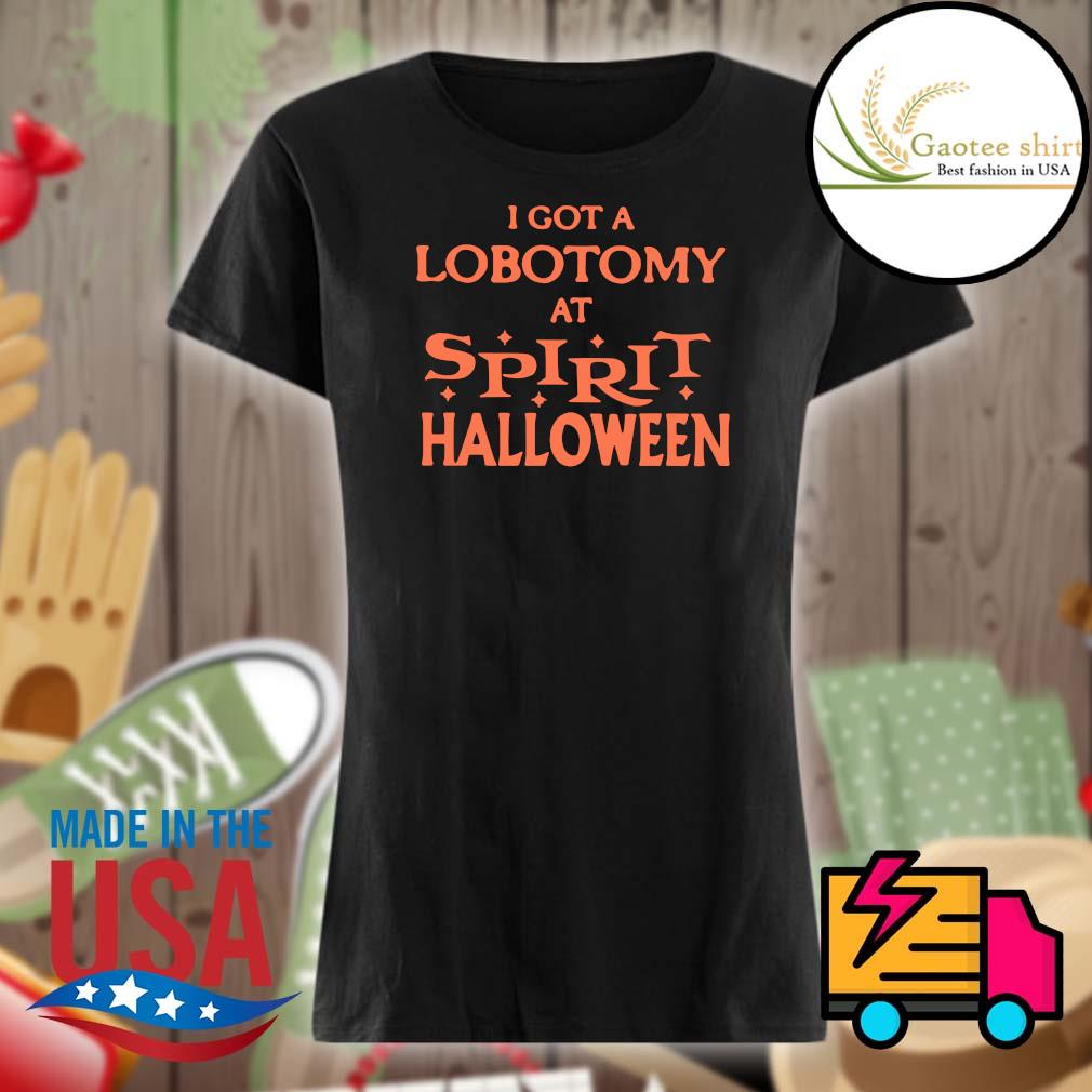 I got a Lobotomy at spirit Halloween s Ladies